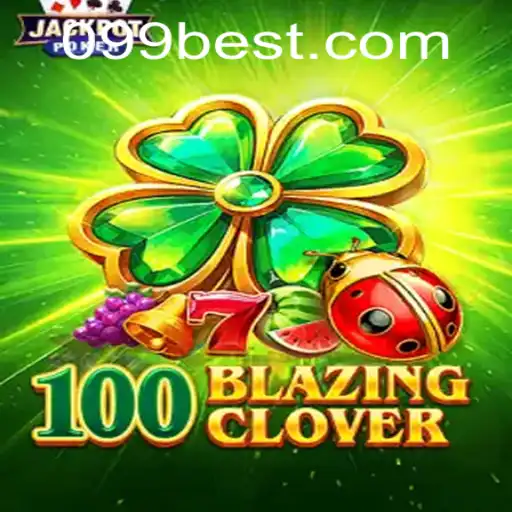 Exploring 100BlazingClover: A Thrilling New Game from 099bet.COM